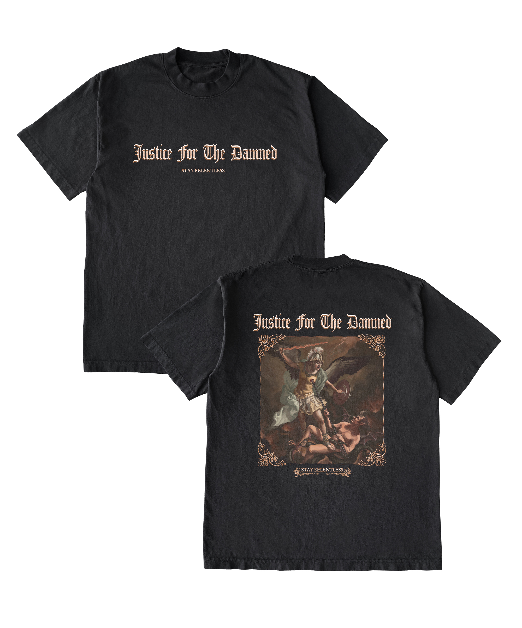 Justice For The Damned - Stay Relentless T-Shirt