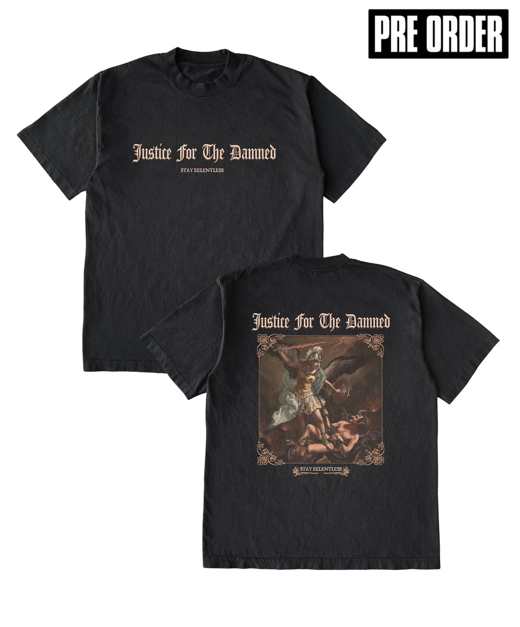 Justice For The Damned - Stay Relentless T-Shirt