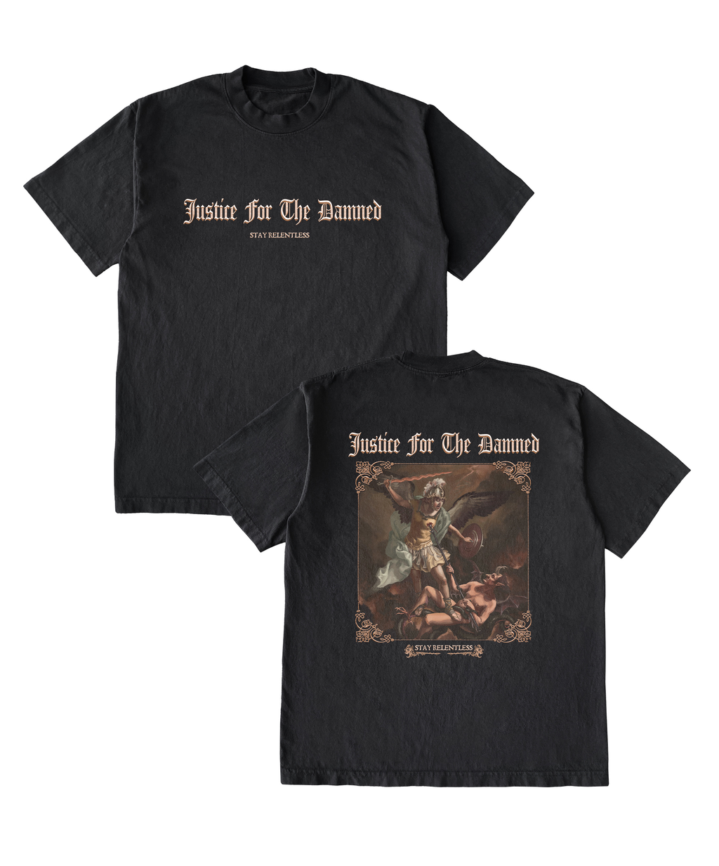 Justice For The Damned - Stay Relentless T-Shirt