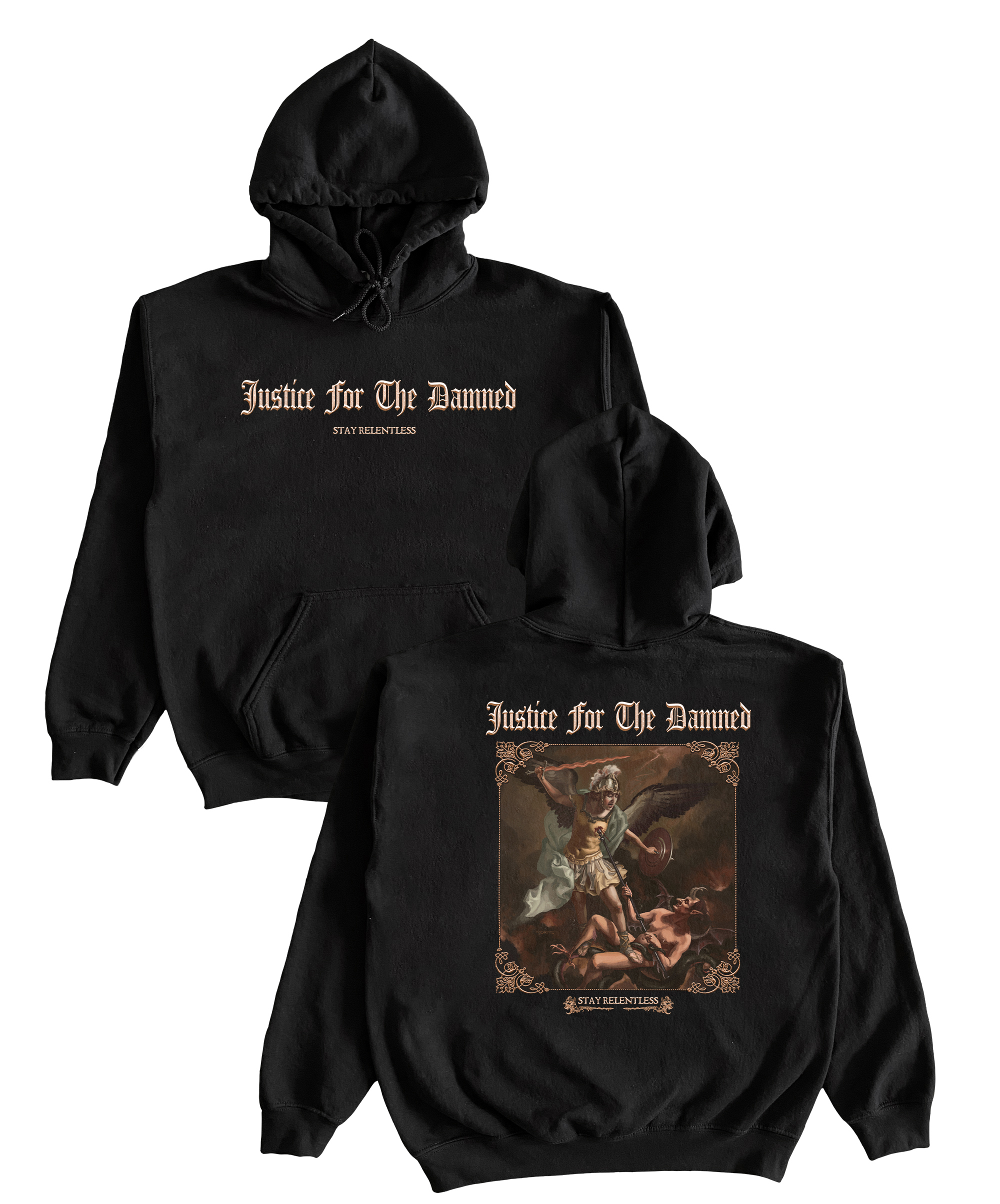 Justice For The Damned - Stay Relentless Hoodie