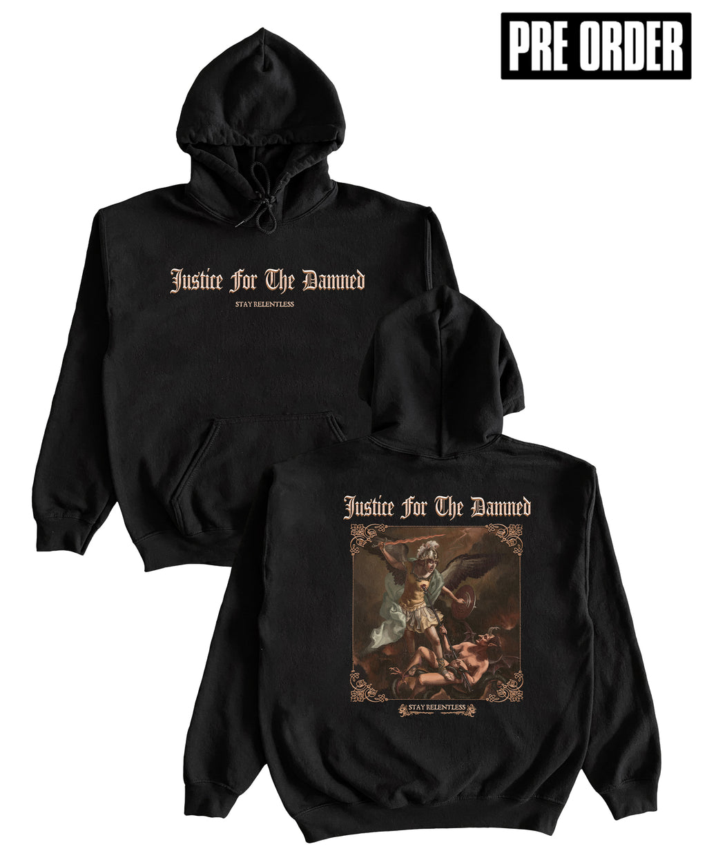 Justice For The Damned - Stay Relentless Hoodie