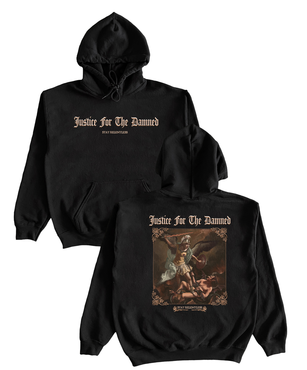 Justice For The Damned - Stay Relentless Hoodie